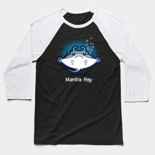 Mantra Ray Funny Cute Kawaii Manta Ray Meditating Yoga Mantra Cartoon Baseball T-Shirt